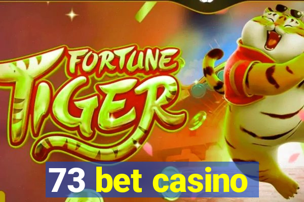 73 bet casino